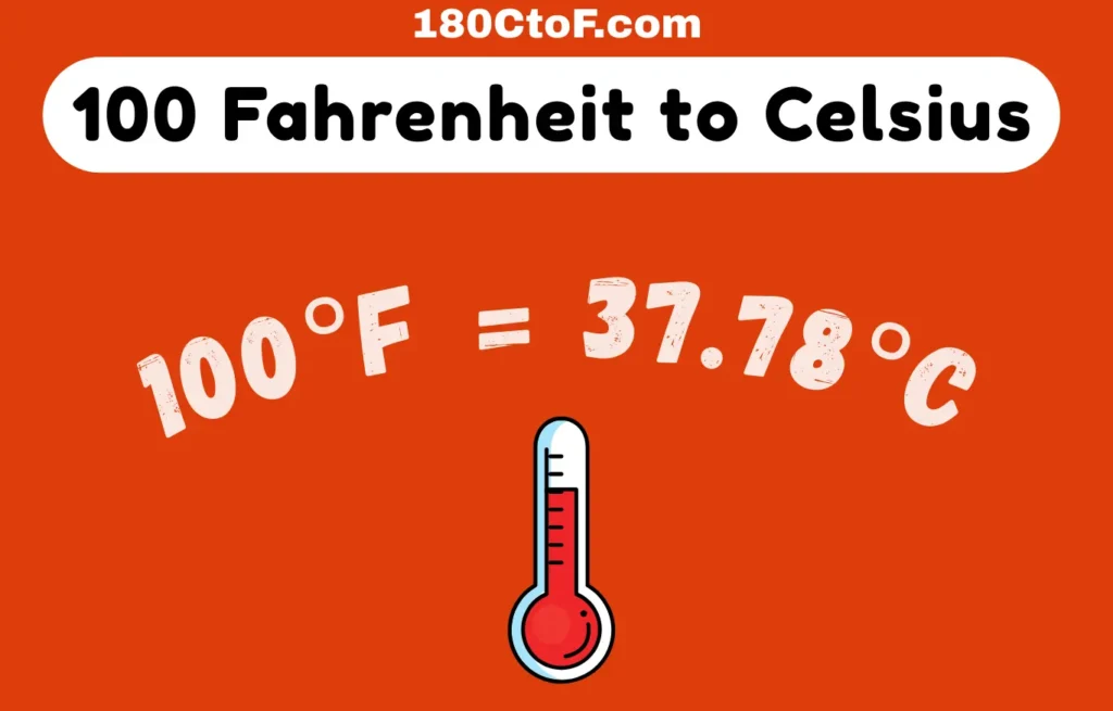 100 F to C