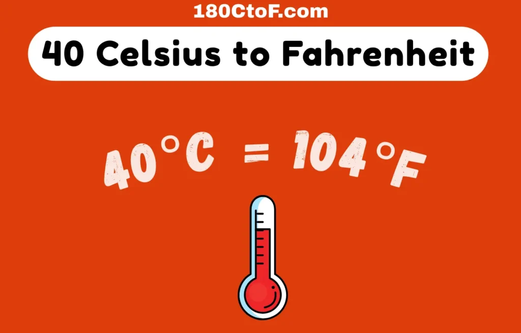 40 Celsius to Fahrenheit