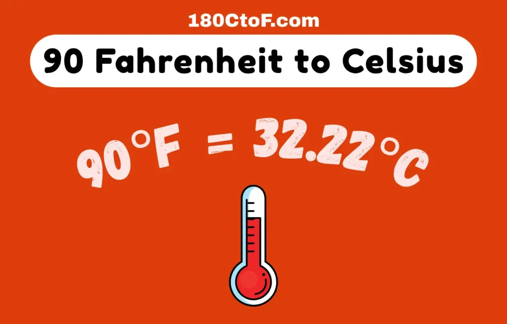 90 Fahrenheit to Celsius